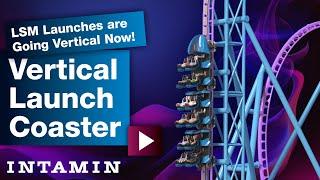 Intamin Amusement Rides: Vertical LSM Launch Coaster