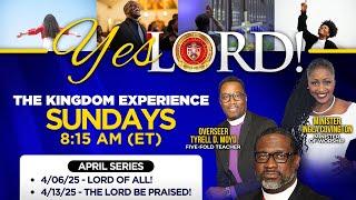 THE KINGDOM EXPERIENCE 4/13/25