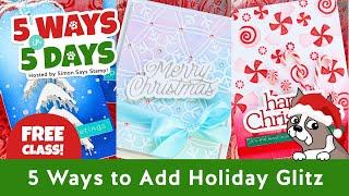 Nina-Marie Trapani 5 Ways in 5 Days Crafting Day 5: Holiday Glitz