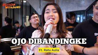 OJO DIBANDINGKE (KERONCONG) - Ratu Aulia ft. Fivein #LetsJamWithJames