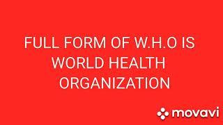 Full form of W.H.O || Authentic Info TV