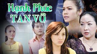 HẠNH PHÚC TAN VỠ | Phim Việt Nam Hay Nhất 2024 | Phim Việt Nam Hay Nhất Mới Nhất | Phim THVL