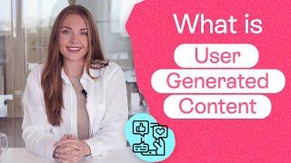 What Is User-Generated Content and Why Is It Important