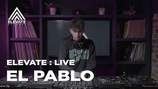 ELEVATE : LIVE - El Pablo