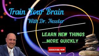 Train Your Brain w/ Dr. Nessler-Learn New Things Quickly, Easily, Binaural Beats/Subliminal Coaching