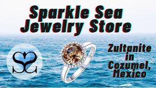 Zultanite Jewelry In Cozumel - Sparkle Sea Jewelry Store in Cozumel