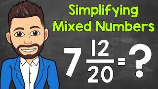 How to Simplify a Mixed Number | Math with Mr. J