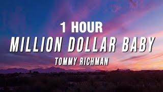 [1 HOUR] Tommy Richman - Million Dollar Baby (Lyrics)