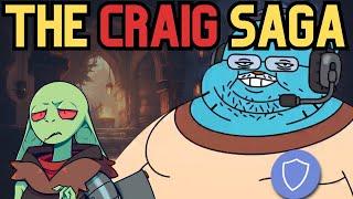 The Craig Saga: The Ultimate “That Guy”