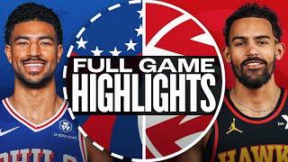 76ERS at HAWKS | FULL GAME HIGHLIGHTS | March 23, 2025