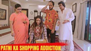 PATNI KA SHOPPING ADDICTION..!