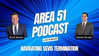Navigating SEVIS Terminations - Steven Brown and Brad Banias