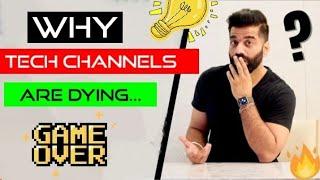 Why Tech channels are dying | Why tech channels dead (ft. Technical guruji )