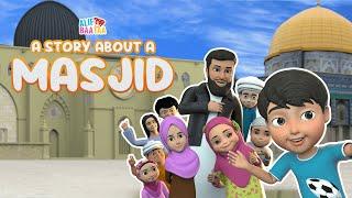 A Story About A Masjid | Kids 3D Animation Nasheed