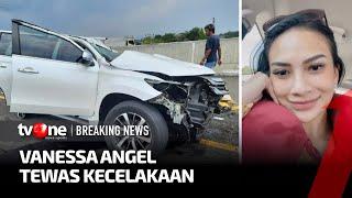 [BREAKING NEWS] Vanessa Angel Tewas Kecelakaan | tvOne