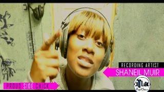 SHANEIL MUIR - PROUD SIDE CHICK SUCCESS RIDDIM -TLAB VIDEO FREE UP - RAW