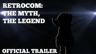 (APRIL FOOLS) RetroCom: The Myth, The Legend (Documentary Official Trailer) - RetroCom