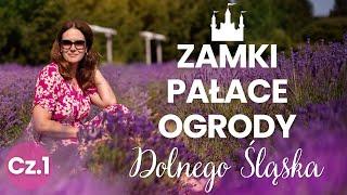 Zamki, pałace, ogrody Dolnego Śląska Cz.1