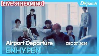 [LIVE] 엔하이픈, "인천국제공항 출국" l ENHYPEN, "ICN INT Airport Departure" [공항]