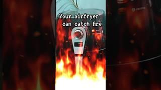 Airfryer Fire Alert  || #shortsfeed