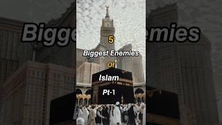 5 Biggest Enemies of Islam ️ Pt-1 #islam #enemy