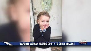 LaPorte woman pleads guilty in connection with child's death