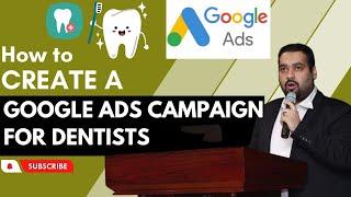  Master Google Ads for Dentists 2025! Step-by-Step Guide to Crafting Effective Dental PPC Campaigns