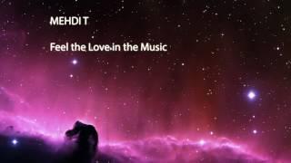 Mehdi T (mDTI) - Feel the Love in the Music