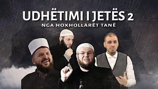 ''Udhëtimi i jetës'' - Pjesa 2 - Nga hoxhollarët tanë!