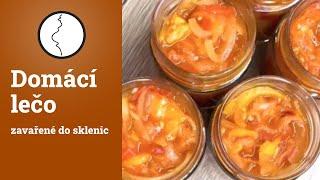 Recept na domácí lečo zavařené do sklenic