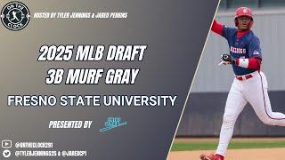 2025 MLB Draft - 3B Murf Gray, Fresno State