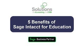 5 Benefits of Sage Intacct for Education