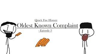 The Oldest Known Complaint in History | Quick Fire History: Episode 3