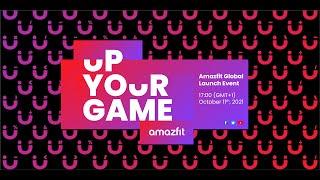 Up Your Game | Amazfit Global Launch Event 2021