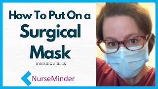 How to Put On a Surgical Mask the RIGHT Way