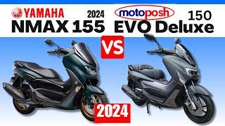 Yamaha NMAX vs Motoposh EVO Deluxe 150 | Side by Side Comparison | Specs & Price | 2024