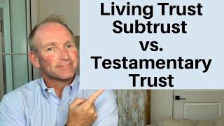 What is a Living Trust SubTrust?