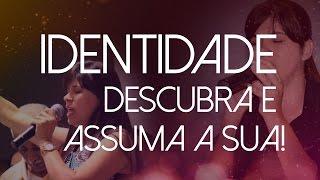 Pastora Renata - IDENTIDADE: DESCUBRA E ASSUMA A SUA