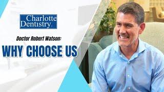 Doctor Robert Watson: Why Choose Us