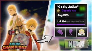 SHOWCASING NEW ASCENSION 2 MAX GODLY "Julius" In Anime Champions Simulator