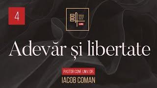 Adevăr și libertate [4] | Iacob Coman