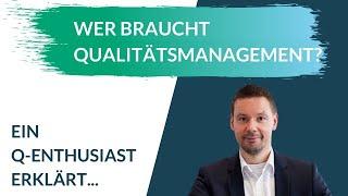 Wer braucht Qualitätsmanagement? | Was bringt QM?