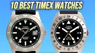 Top 10 Best Timex Watches in 2024