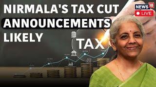 LIVE | Union Government Likely To Cut Income Tax In Union Budget 2025 | Nirmala Sitharaman | N18G