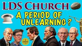 LDS Church: A Period Of UnLearning? [Mormonism Live 211]