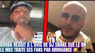 Booba s'en prend a DJ Snake sur son avis Le RN, t'es qu'un influenceur !