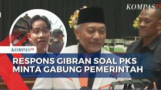 Soal PKS Minta Gabung Pemerintah, Gibran Serahkan Keputusan pada Prabowo!