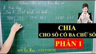 Toán lớp 4| Chia cho số có ba chữ số| Phần 1| Cô Hảo| HAY NHẤT