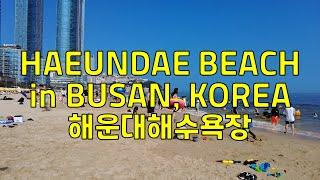 HAEUNDAE BEACH in BUSAN, KOREA / 해운대해수욕장