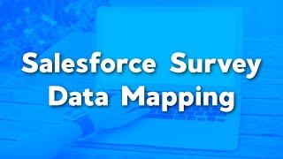 Create a Data Mapping in Salesforce Surveys | Salesforce Surveys Advanced Features | Admin Tutorials